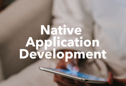 Native Application Development